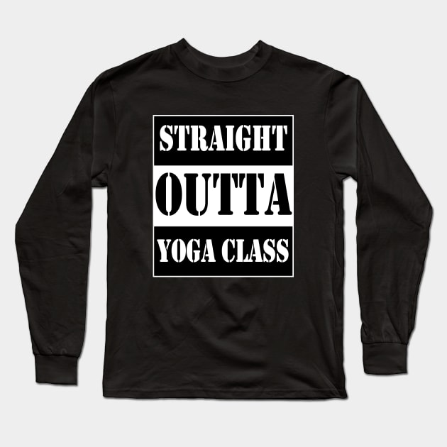 straight outta yoga class Long Sleeve T-Shirt by TTL